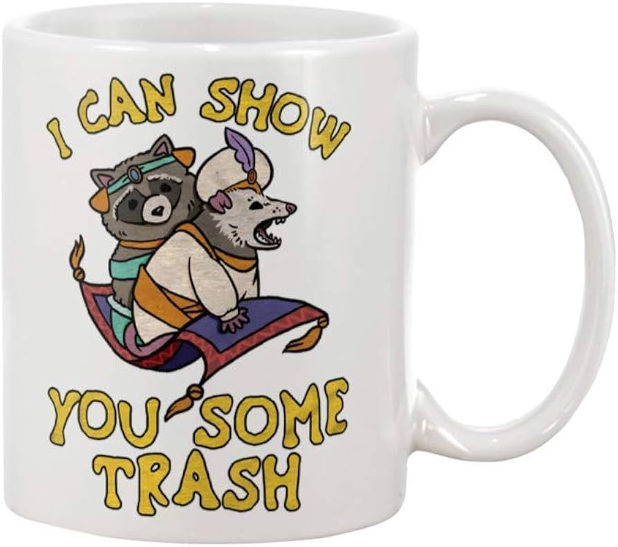 I Can Show You Some Trash Mug